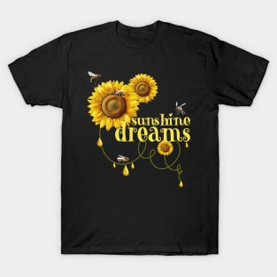 BEE ON A SUNFLOWER SUNSHINE DREAMS T-Shirt